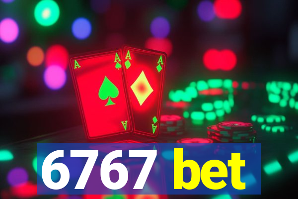 6767 bet